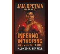 JAI OPETAIA: INFERNO IN THE RING GLOVES OF FIRE