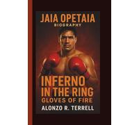 JAI OPETAIA: INFERNO IN THE RING GLOVES OF FIRE