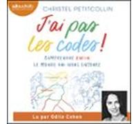 J'ai pas les codes. Comprendre enfin le monde qui nous entoure