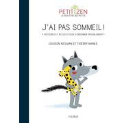J'ai pas sommeil ! Histoires et rituels pour s'endormir paisiblement (PETIT ZEN)