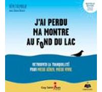 Jai Perdu Ma Montre Au Fond Du Lac (audiolibro)