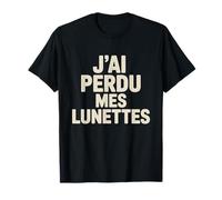 J'Ai Perdu Mes Lunettes French Funny He perdido mis Gafas Camiseta