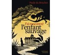 Jai Rencontré Lenfant Sauvage (ebook)