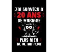 j'ai survécu a 20 ans de mariage: Carnet de notes 20 ans de mariage humour - 110 pages lignées - cadeau anniversaire 20 ans mariage original drôle