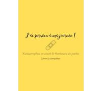J'ai survécu à ma journée !: Katiastrophes en stock & Bonheurs de poche, carnet à compléter (Parfoitement Katiastrophique)