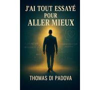J'ai tout essayé pour aller mieux (Version