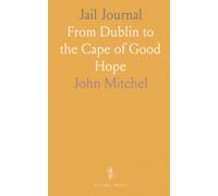 Jail Journal: From Dublin to the Cape of Good Hope