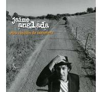Jaime Anglada - Otra Cancion De Carretera