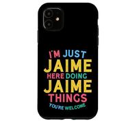 Jaime está aquí Haciendo Cosas Divertidas con el Nombre de Jaime Carcasa para iPhone 11