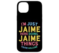 Jaime está aquí Haciendo Cosas Divertidas con el Nombre de Jaime Carcasa para iPhone 14 Plus