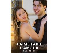 J'aime faire l'amour: Histoires Érotiques Interdites de Sexe Tabou pour Adultes: 667