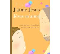 J'AIME JÉSUS, JÉSUS M'AIME: Édition compacte pour les petites mains