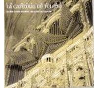Jaime León Gómez - La Música de la Catedral de Toledo