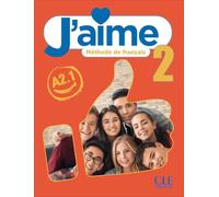J'aime. Méthode de français. Livre de l'eleve. Cahier d'activités. (Livello A2.1). Per la Scuola media. Con espansione online (Vol. 2)