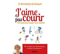 J'aime pas courir: Mon guide pour bouger sans m'abîmer (ROC.SANTE/B.ETR)