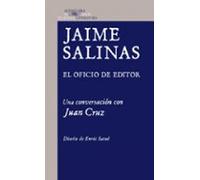 Jaime Salinas. El oficio de editor: Una conversación con Juan Cruz (Hispánica)