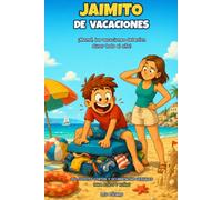 Jaimito de Vacaciones - Los Mejores Chsites para Niños y Niñas: ¡Mamá, las vacaciones deberían durar todo el año! - Diversion para toda la Familia