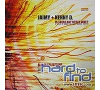 Jaimy & Kenny D - Is There Any Other Way [Vinilo]