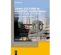 Jaina Culture in Medieval Karnataka: Dominance, Dependency and Endurance: 18 (Dependency and Slavery Studies, 18)
