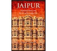 JAIPUR Geometry, Grace, and the Art of Everyday Life