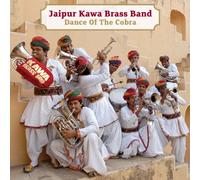 Jaipur Kawa Brass Band - Dance Of The Cobra