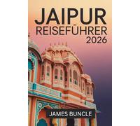 Jaipur Reiseführer 2026: Dein kompletter Begleiter, um die reiche Geschichte, Kultur und Regionen der Pink City zu erkunden.