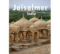 Jaisalmer India: A Beautiful Visual Journey for Travel and Photography Lovers