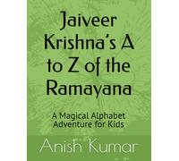Jaiveer Krishna’s A to Z of the Ramayana: A Magical Alphabet Adventure for Kids