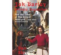Jak Barley, Private Inquisitor and the Case of the Errant Demigod and other misadventures: 11