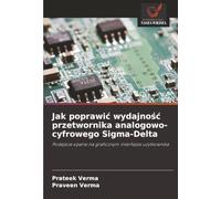 Jak poprawić wydajność przetwornika analogowo-cyfrowego Sigma-Delta: Podejście oparte na graficznym interfejsie użytkownika