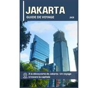 JAKARTA GUIDE DE VOYAGE