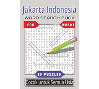 Jakarta Indonesia Word Search Book: 50 Indonesian-Themed Puzzles & 600 Words | An Epic 6x9 Word Search Journey for Kids, Adults, and Seniors | ... Travel, Vacations, and Mindful Relaxation