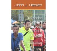 Jakarta Smart Travel Safety Guide: Local Insights, Informed Strategies, and Real-world Risk Prevention (AllSourceTravel.com - Smart Travel Safety Guides)