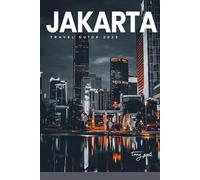 Jakarta Travel Guide 2025