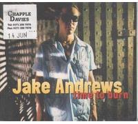 Jake Andrews - Time to Burn [Import]