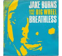 Jake Burns And The Big Wheel - Jake Burns And The Big Wheel Breathless + Valentines Day UK 45 7" sgl +Pict Slv
