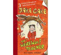 Jake Cake: The Werewolf Teacher