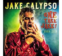 Jake Calypso - One Take Jake! (2009-2019)