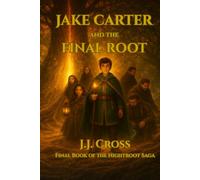 Jake Carter and the Final Root (Nightroot Academy)