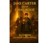 Jake Carter and the Final Root (Nightroot Academy)