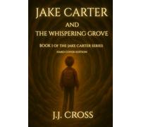 Jake Carter and the Whispering Grove (Nightroot Academy)