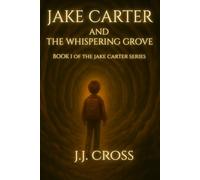 Jake Carter and the Whispering Grove (Nightroot Academy)