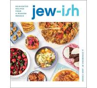 Jake Cohen – Jew-Ish: A Cookbook – Reinvented Recipes from a Modern Mensch – Tapa dura