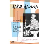 Jake Hanna: The Rhythm and Wit of a Swinging Jazz Drummer