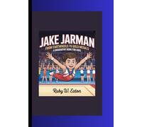 JAKE JARMAN: From Cartwheels to Gold Medals A Biography Book for Kids