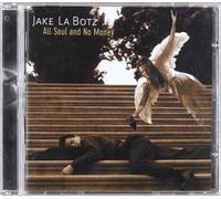 Jake La Botz - All Soul and No Money [Import]