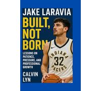 JAKE LARAVIA: Built, Not Born Lessons on Patience, Pressure, and Professional Growth