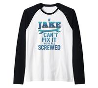 Jake Name If Cant Fix It Personal Marido Handy Man Builder Camiseta Manga Raglan