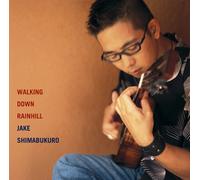 Jake Shimabukuro - Walking Down Rainhill [Ltd.Pap