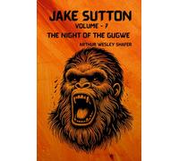 JAKE SUTTON Volume - 7 THE NIGHT OF THE GUGWE